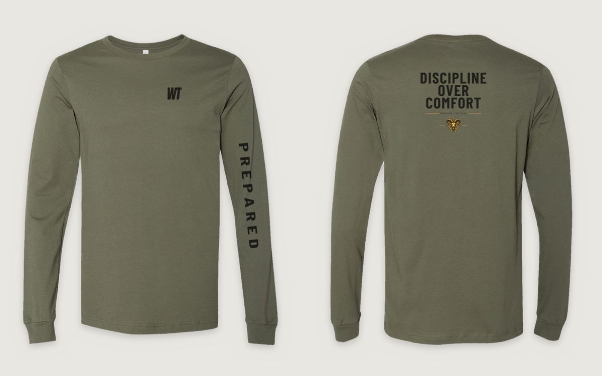 Discipline Long Sleeve in Military Green shown front and back: Slanted WT monogram, left chest. PREPARED down the left sleeve; back: “Discipline Over Comfort,” a WARHORN TACTICAL signature between gold rules and the full-color Warhorn ram