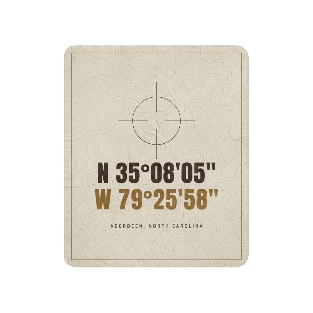 Coordinates Sherpa Blanket: bone topo blanket with a crosshair, the coordinates N 35°08′05″ W 79°25′58″ and ABERDEEN, NORTH CAROLINA