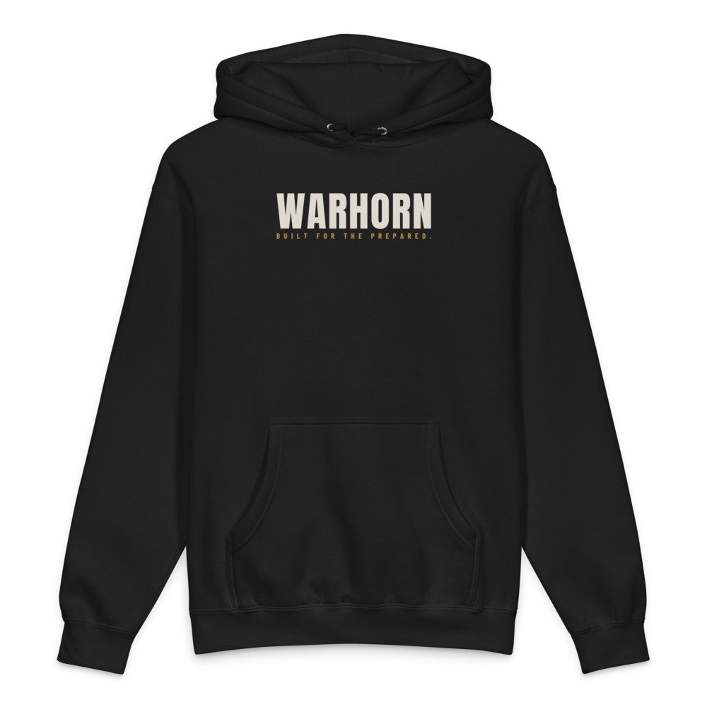Warhorn Core Hoodie in Black, front: Bold WARHORN wordmark over “Built for the Prepared.” in gold, center chest
